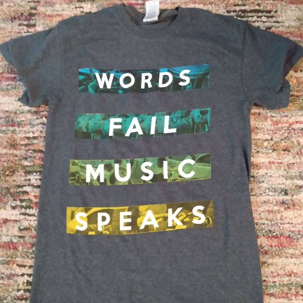 Words fail music speaks t shirt